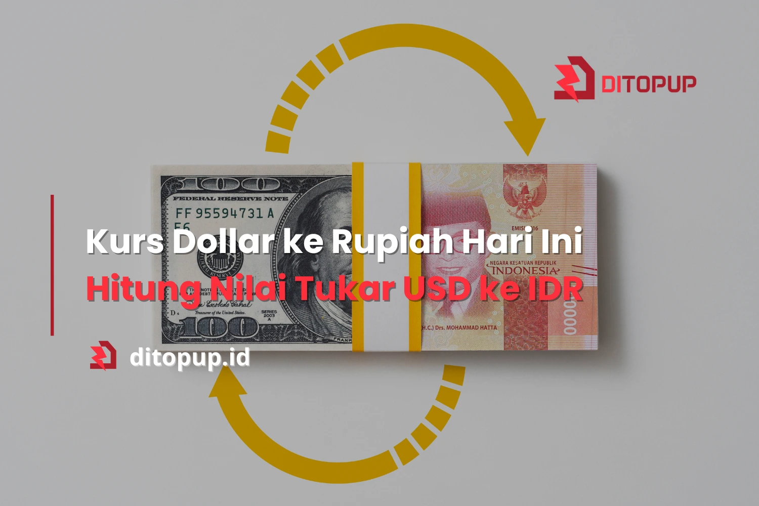 Kurs Dollar ke Rupiah Hari Ini, Hitung Nilai Tukar USD ke IDR