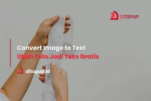 Convert Image to Text Ubah Foto Jadi Teks Gratis di Ditopup