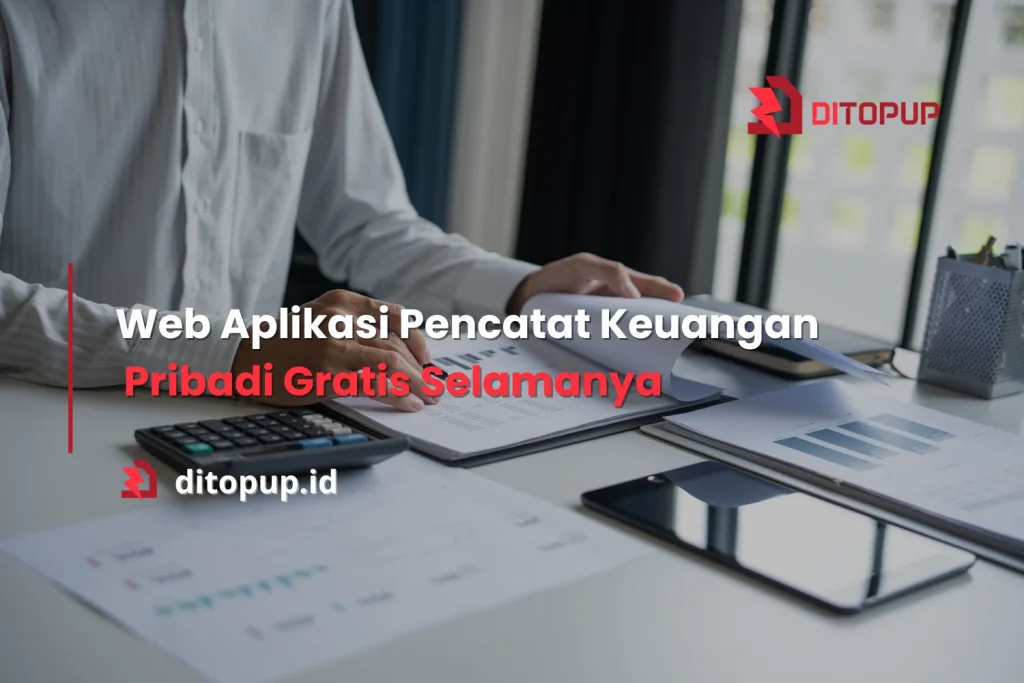 Web Aplikasi Pencatat Keuangan Pribadi Gratis Selamanya